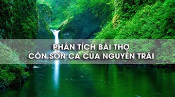 Phân tích văn bản “Côn Sơn ca” (Nguyễn Trãi)