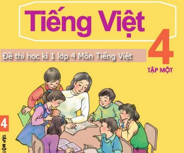 Viết đoạn văn ngắn từ 5 đến 7 câu tả quyển sách Tiếng Việt lớp 4 tập một
