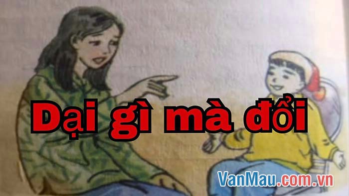 Kể lại câu chuyện Dại gì mà đổi Kể lại câu chuyện Dại gì mà đổi